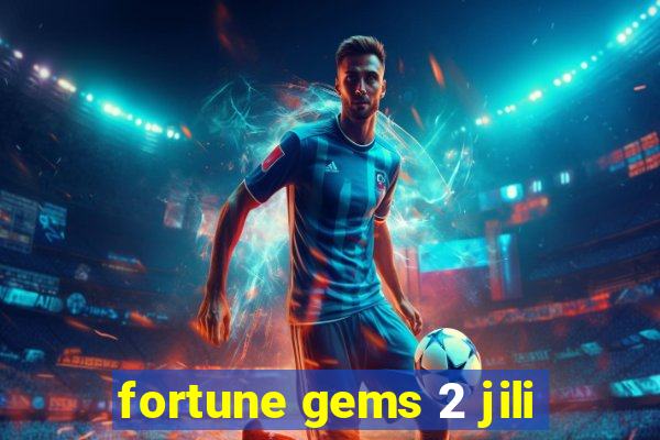 fortune gems 2 jili